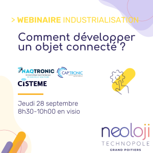 Webinaire industrialisation : comment développé un objet connecté ?